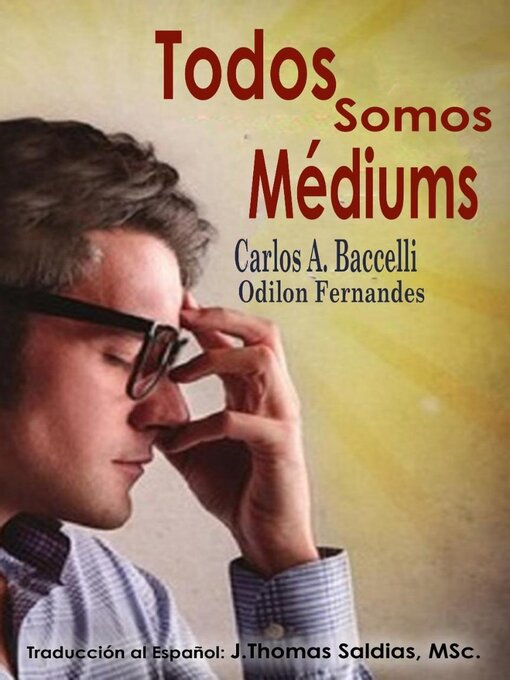 Title details for Todos somos Médiums by Carlos A. Baccelli - Available